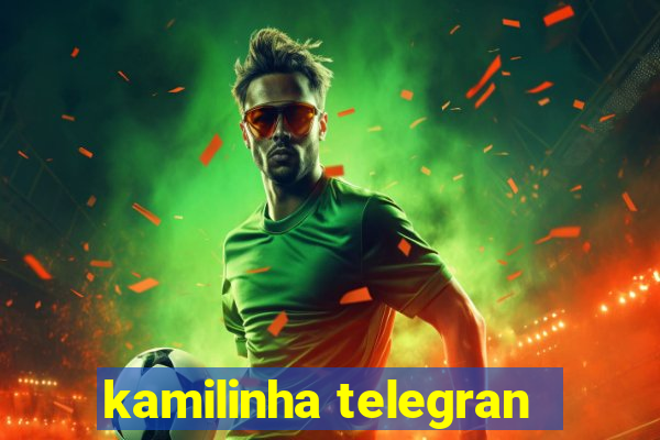 kamilinha telegran